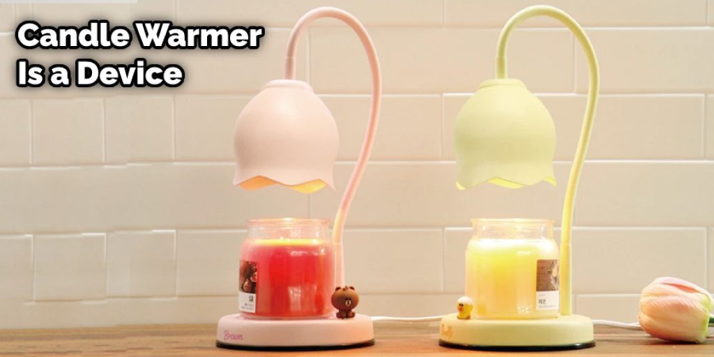 Candle Warmer Is a Device