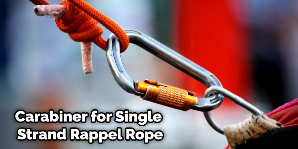 Carabiner for Single Strand Rapple Rope