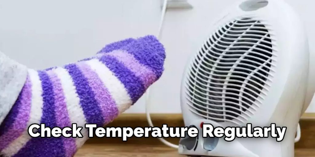 Check Temperature Regularly