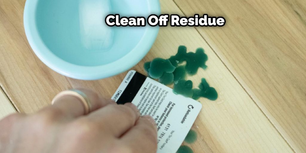 Clean Off Residue