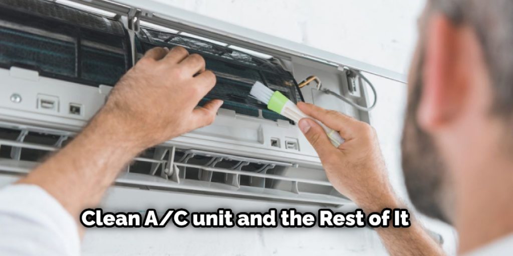 Clean Your AC unit and the Rest of It
