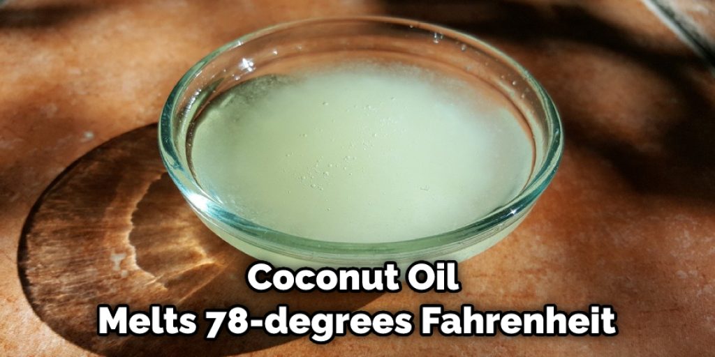 Coconut Oil Melts 78-degrees Fahrenheit