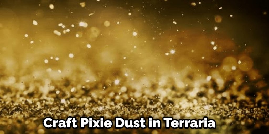 Craft Pixie Dust in Terraria