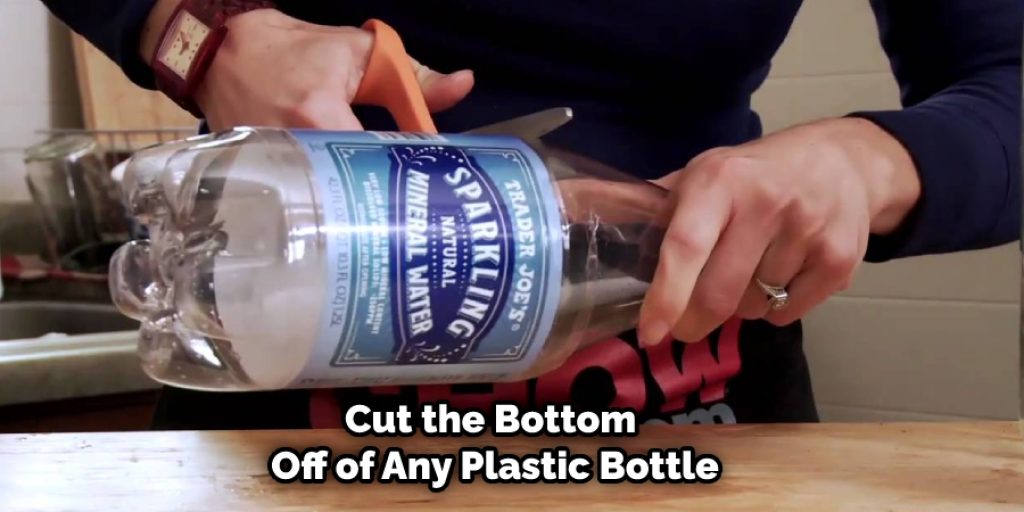 Cut the Bottom Off of Any Plastic Bottle