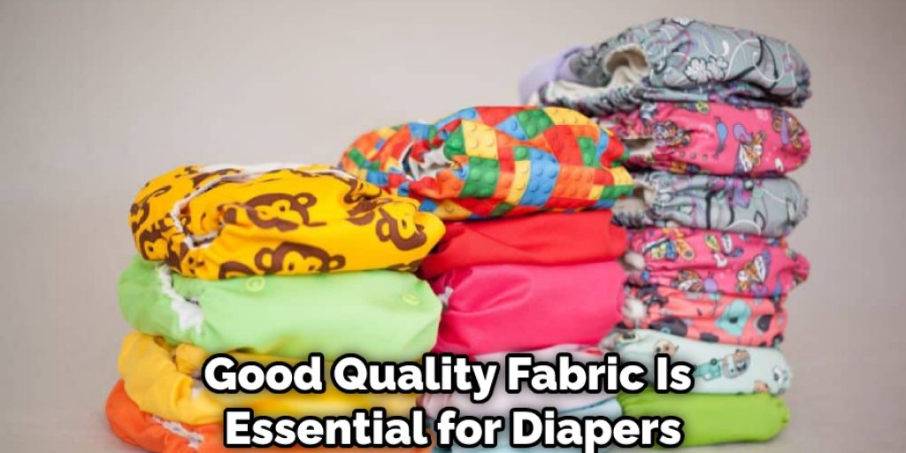 Good Quality Fabric Is Essential for Diapers