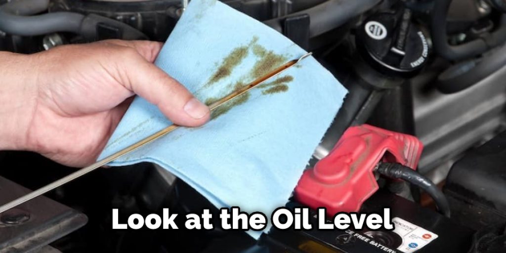 Look at the Oil Level