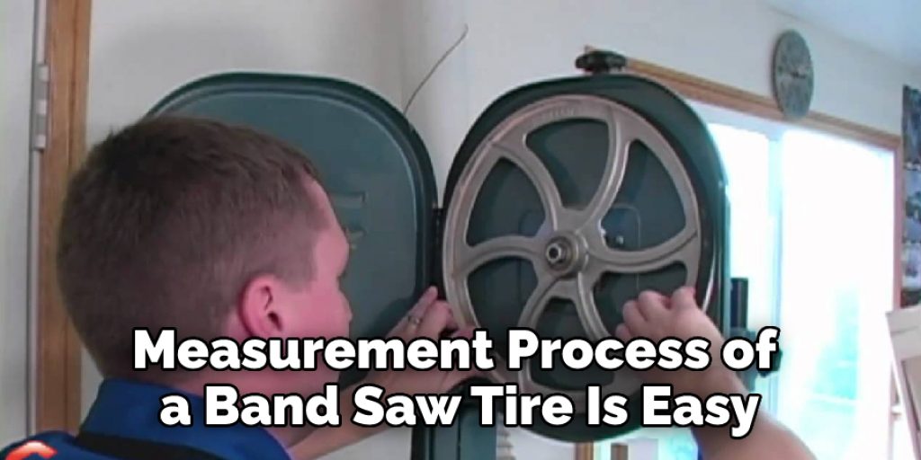 Measurement Process of a Band Saw Tire Is Easy