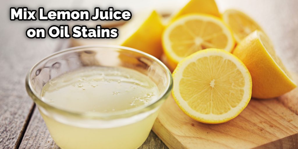 Mix Lemon Juice on Oil Stains