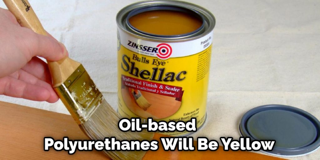 Oil-based Polyurethanes Will Be Yellow