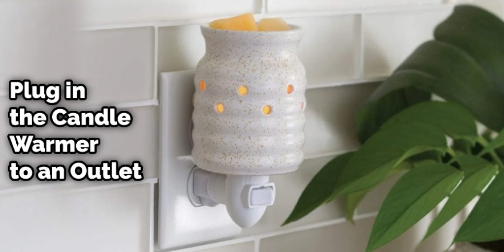 Plug in the Candle Warmer to an Outlet 