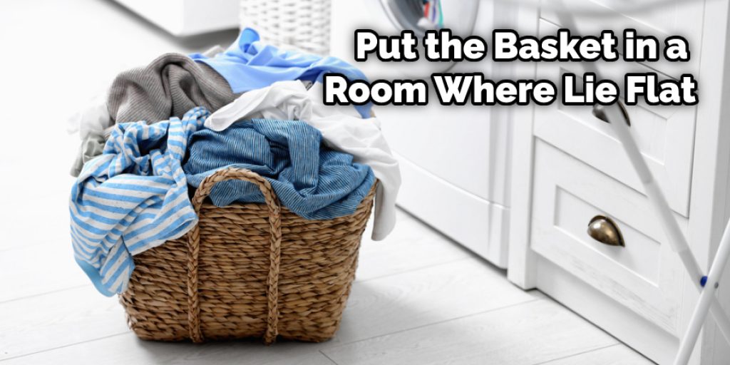 Put the Basket in a Room Where Lie Flat