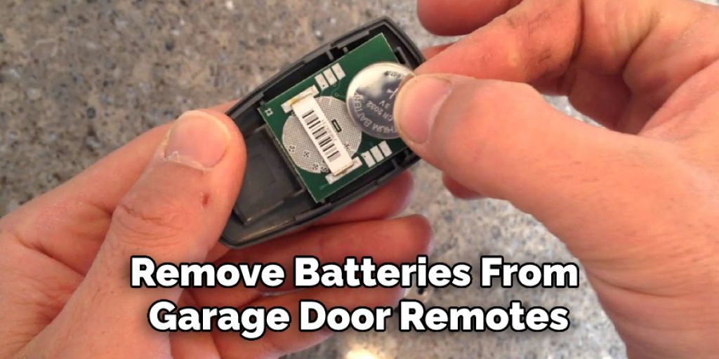 Remove Batteries From Garage Door Remotes