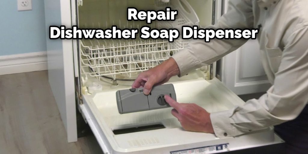 Repair Dishwasher Soap Dispenser