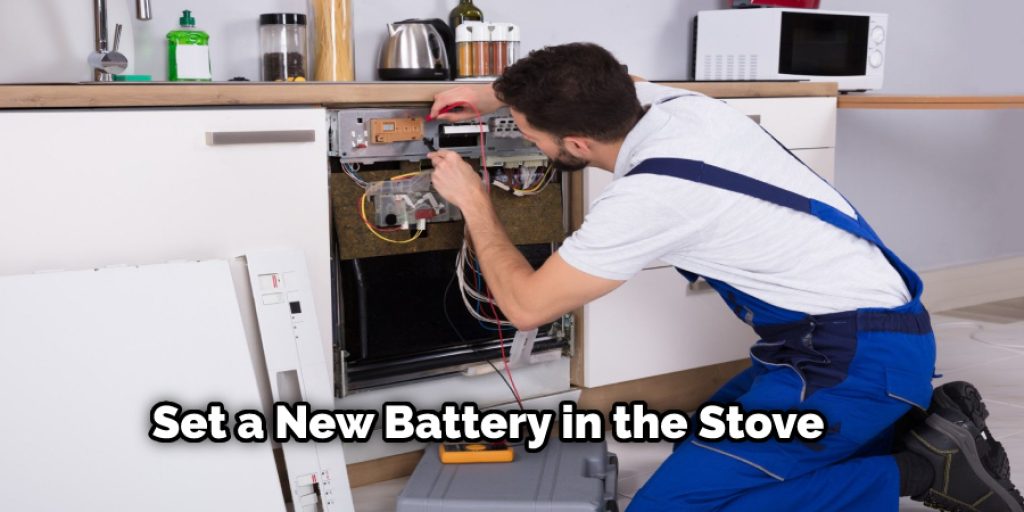 Set a New Battery in the Stove