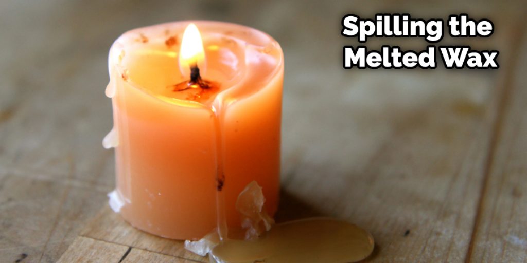 Spilling the Melted Wax