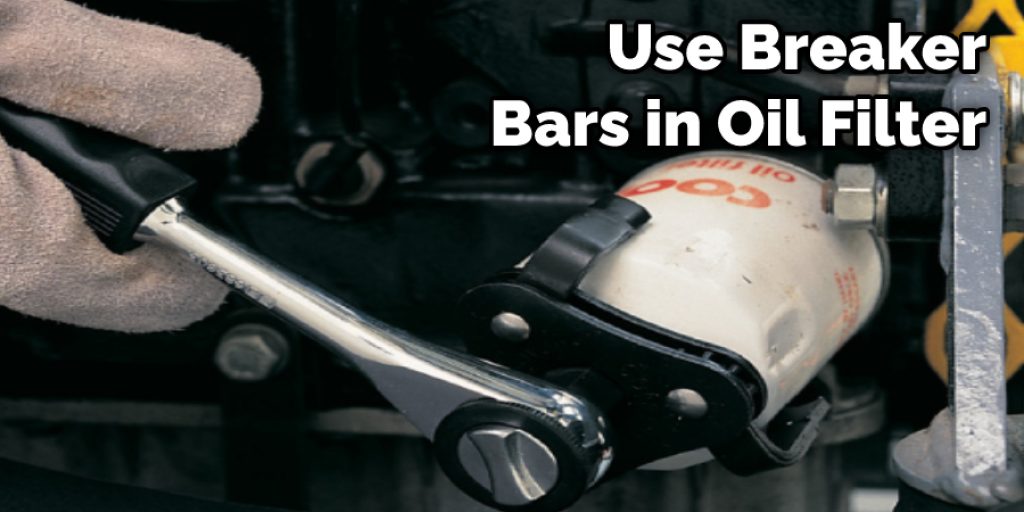 Use Breaker bars in oil filter