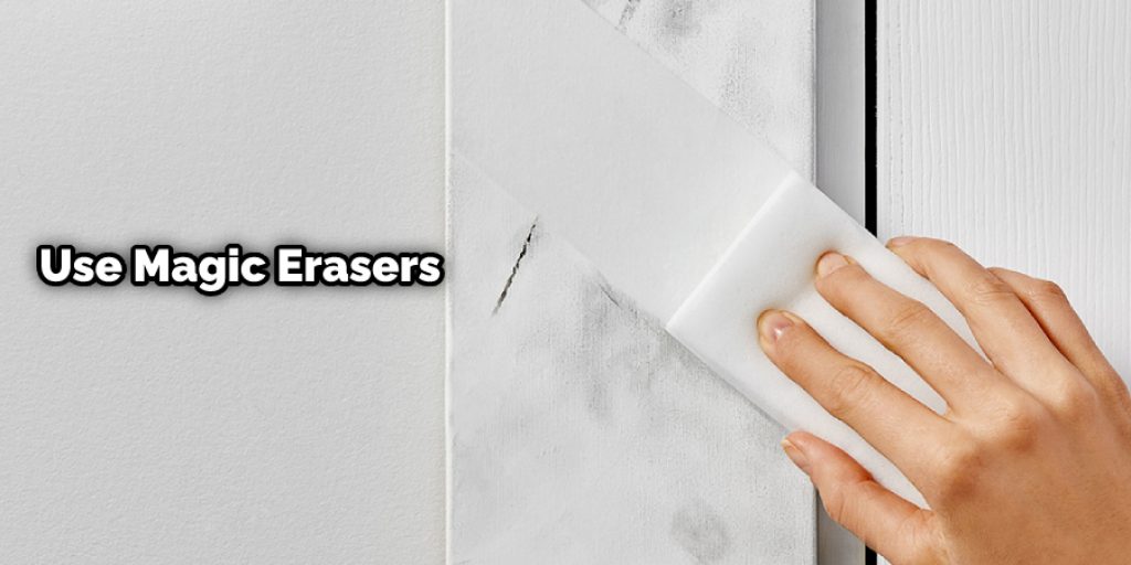 Use Magic Erasers