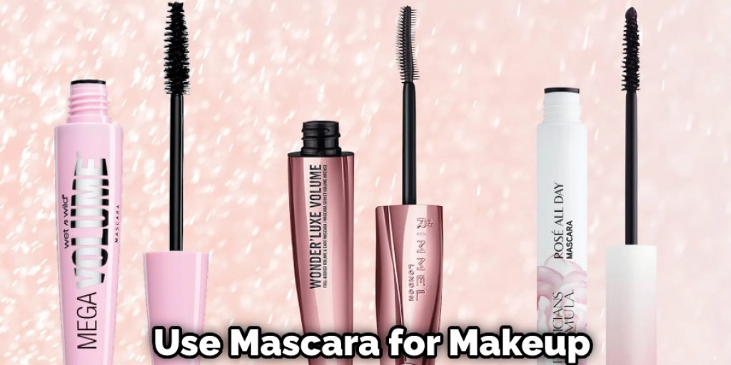 Use Mascara for Makeup 