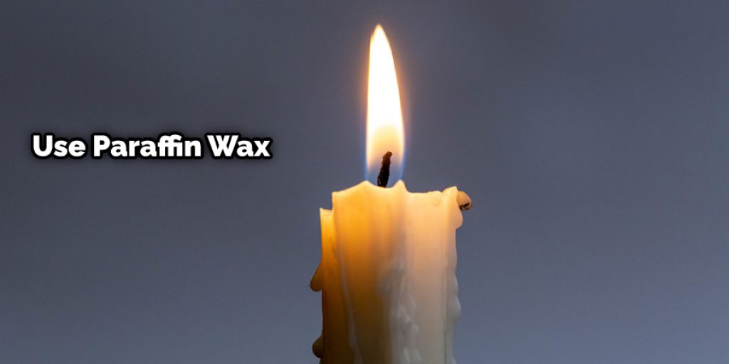 Use Paraffin Wax