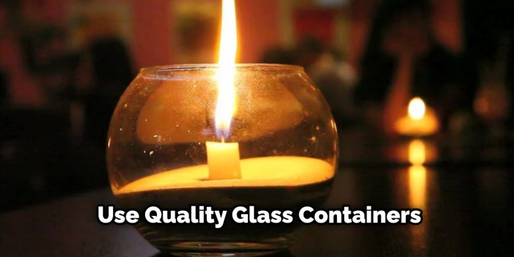 Use Quality Glass Containers