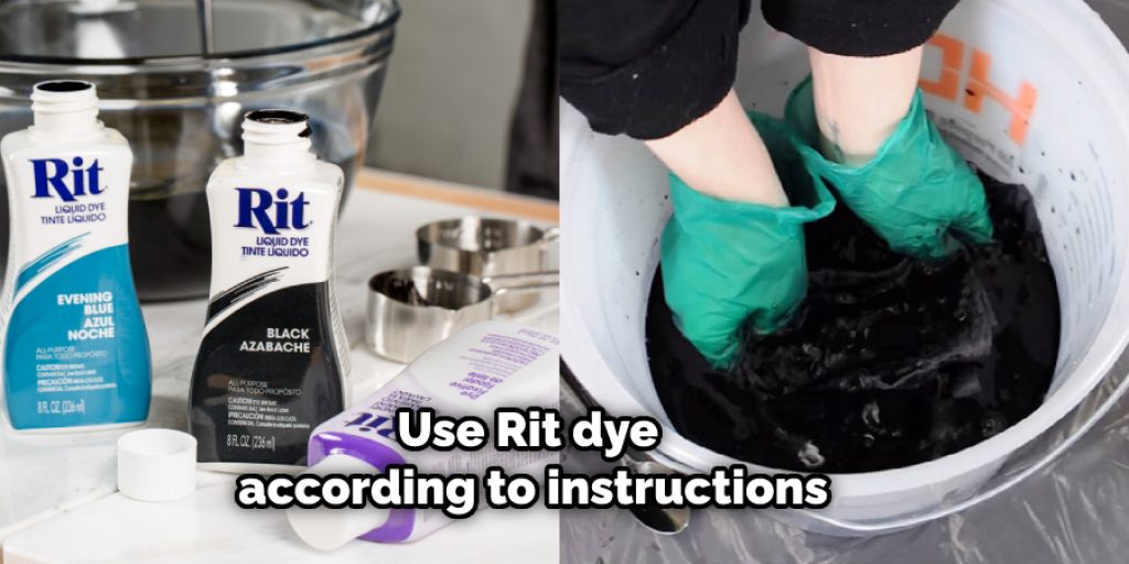 Use Rit dye according to instructions
