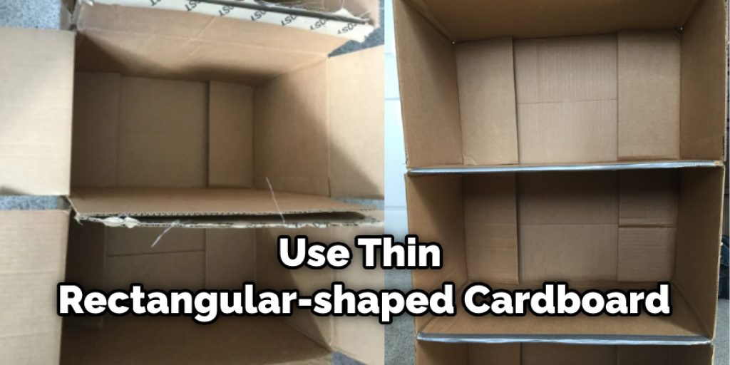 Use Thin Rectangular-shaped Cardboard