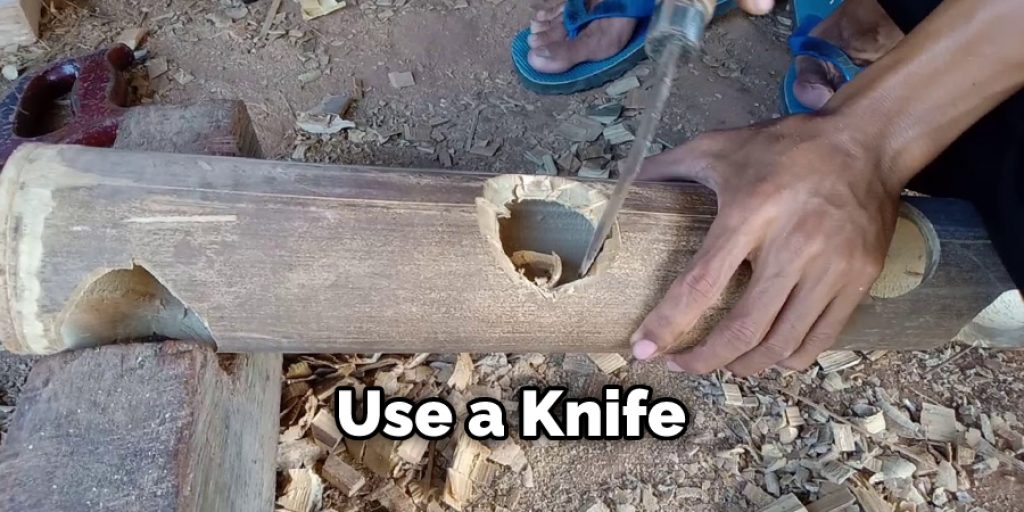 Use a Knife