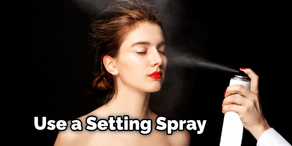 Use a Setting Spray