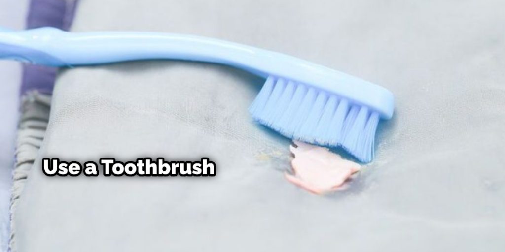 Use a Toothbrush
