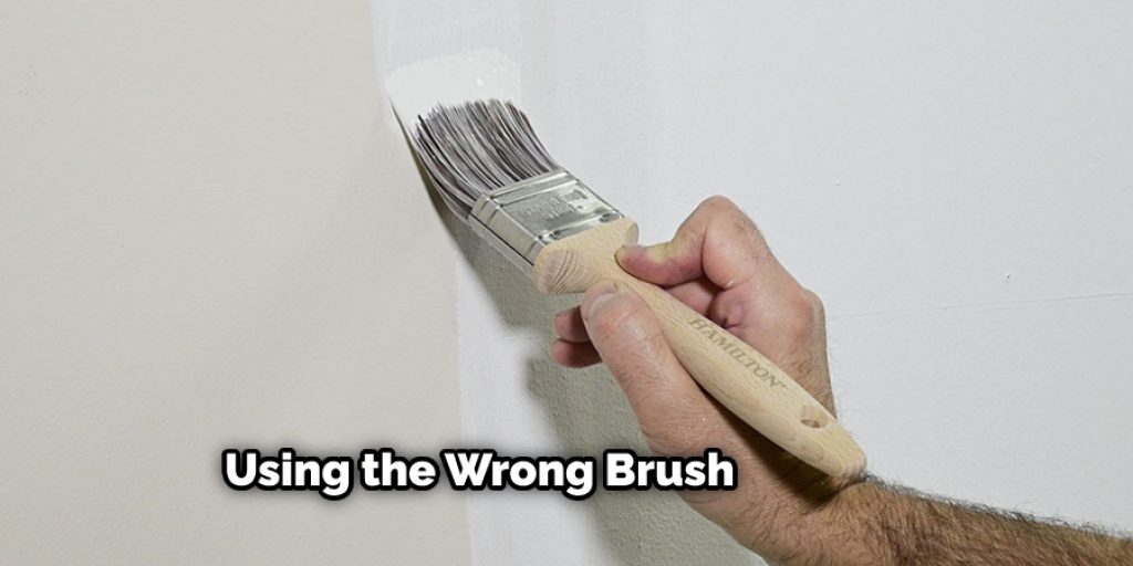 Using the Wrong Brush