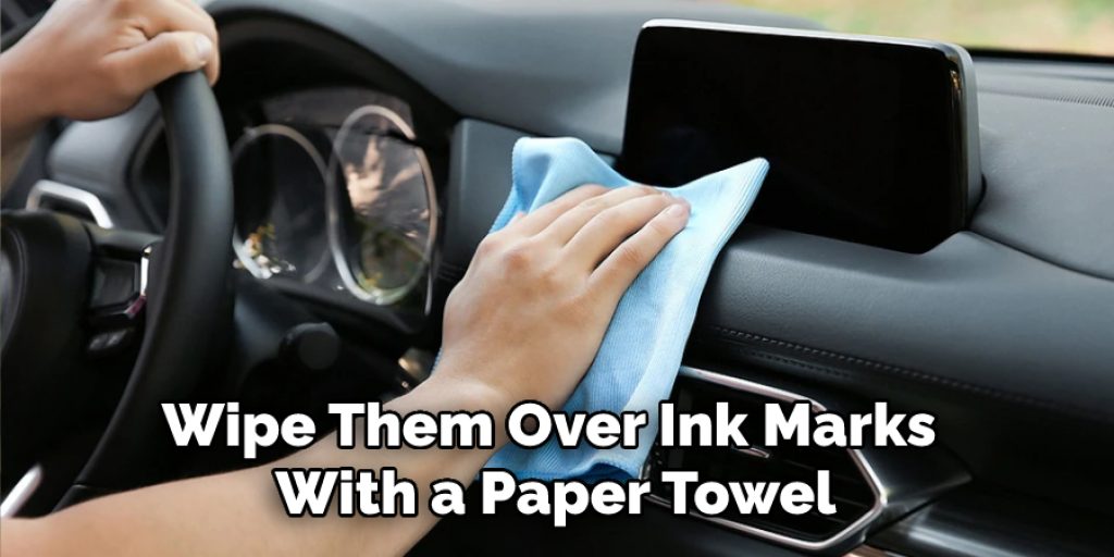 Wipe Them Over Ink Marks With a Paper Towel