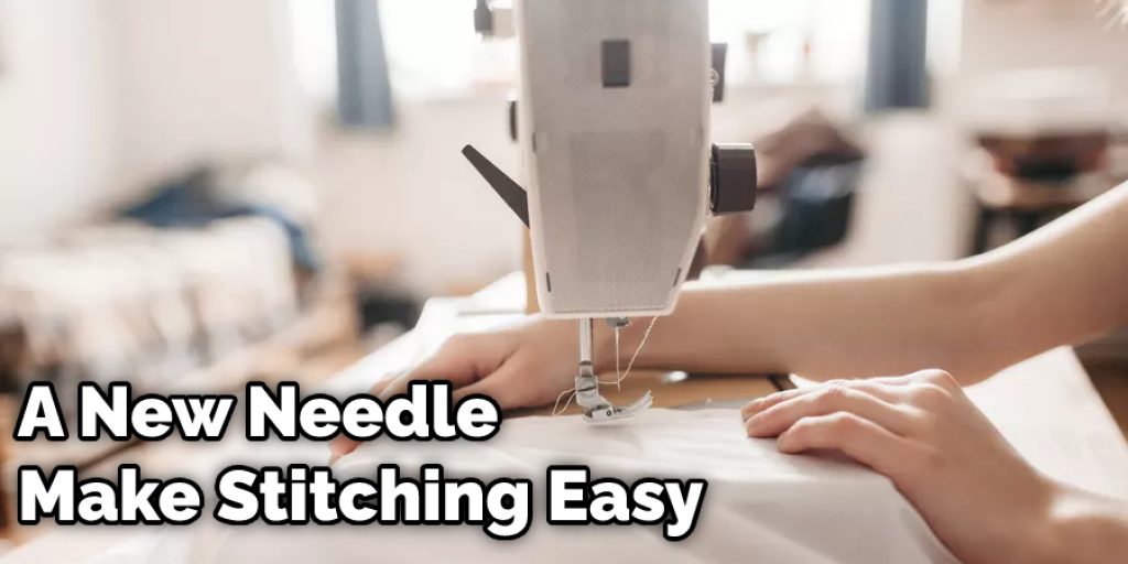 A New Needle 
Make Stitching Easy