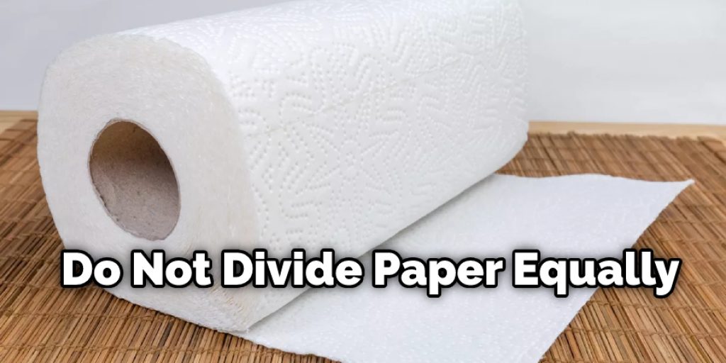Do Not Divide Paper Equally