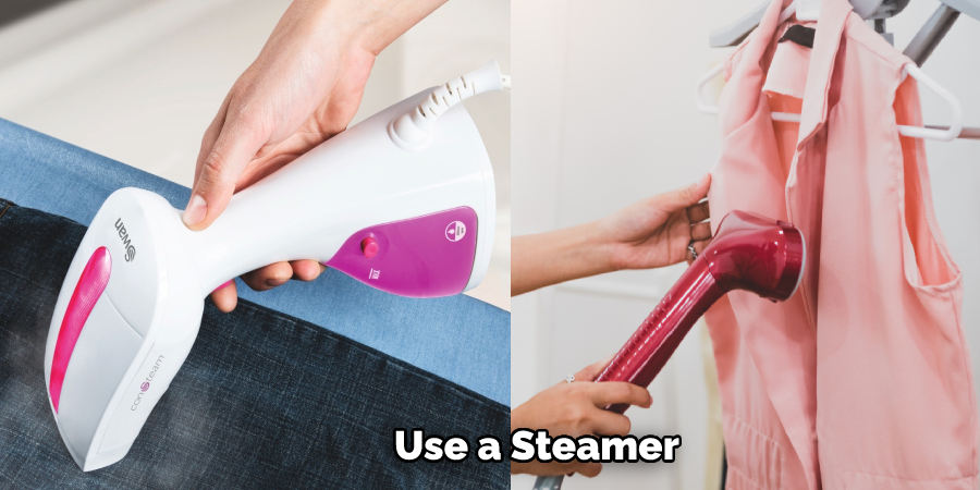 Use a Steamer