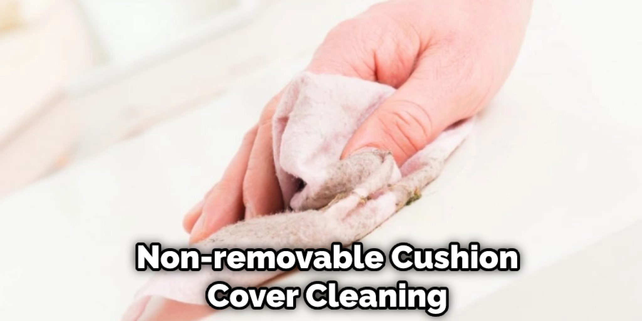 How to Clean Couch Cushions That Cannot Be Removed 13 Steps