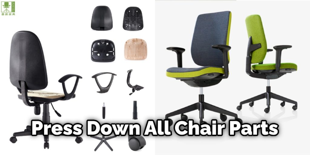 Press Down All Chair Parts