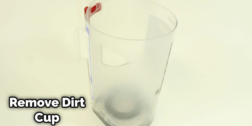 Remove Dirt Cup