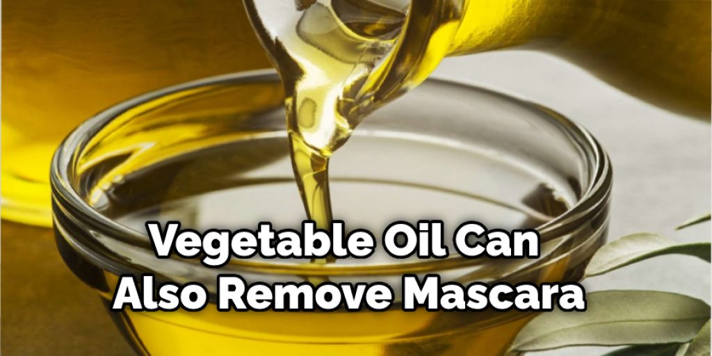 Vegetable oil can also remove