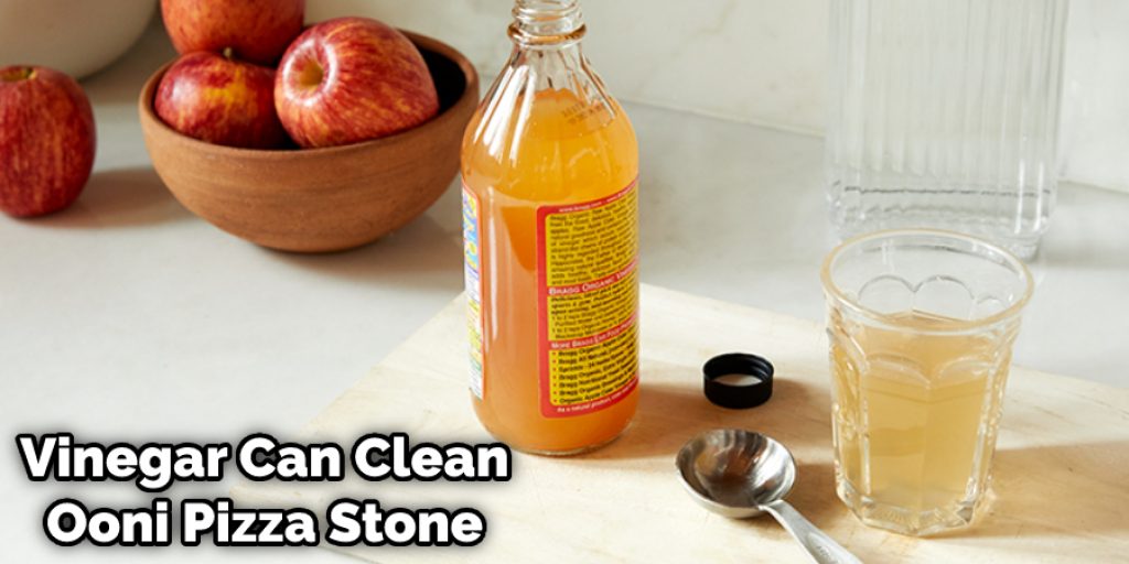 Vinegar Can Clean Ooni Pizza Stone