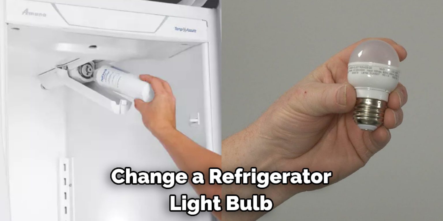 how-to-change-light-bulb-in-amana-refrigerator-in-08-steps-2023