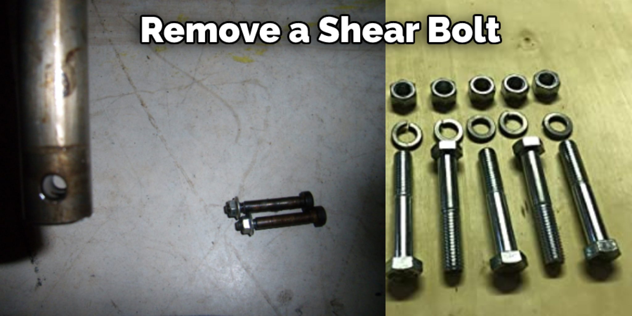 How to Remove a Shear Bolt 8 Easy Methods (2024)