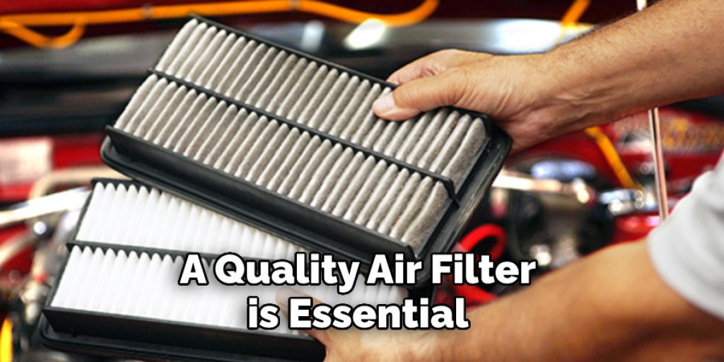 A Quality Air Filter is Essential 