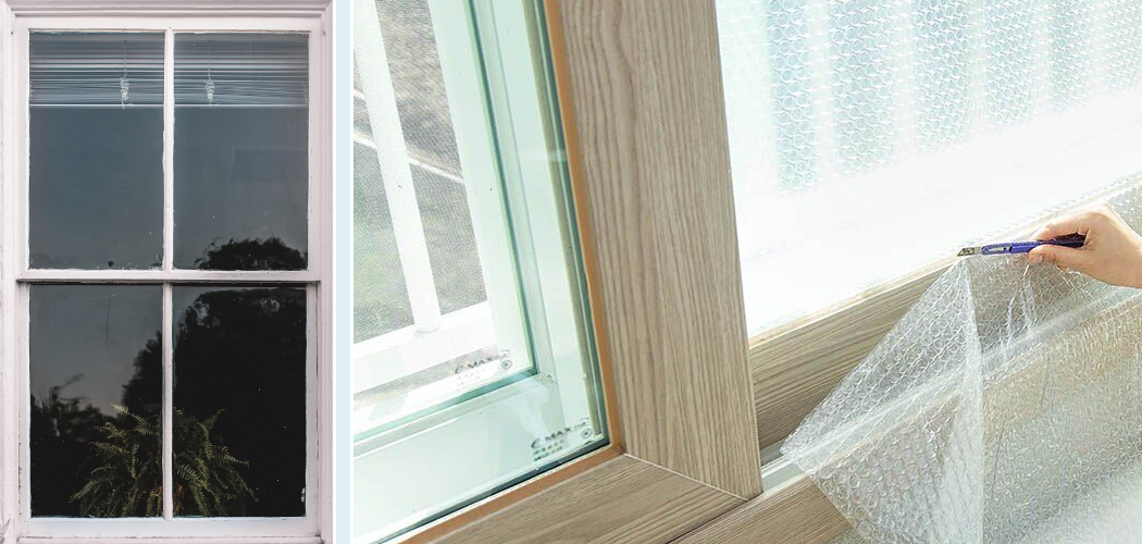 How to Insulate Single Pane Windows