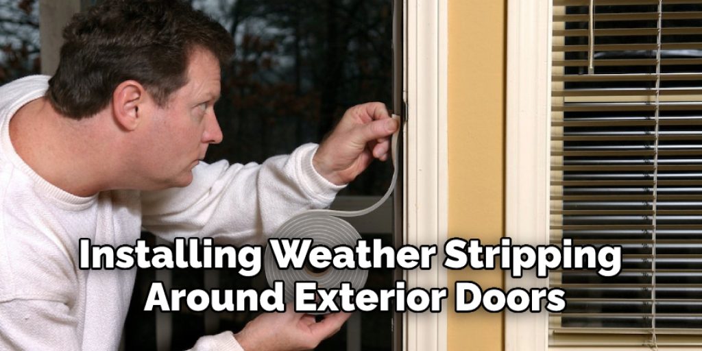 Installing Weather Stripping Around Exterior Doors