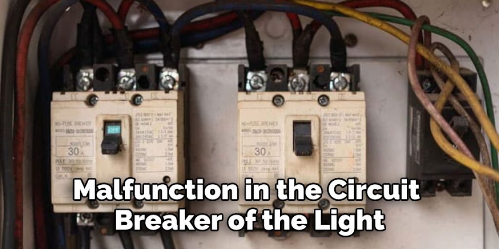 Malfunction in the Circuit Breaker of the Light