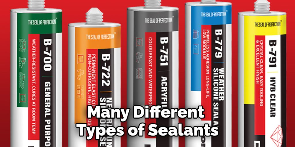 Many Different Types of Sealants