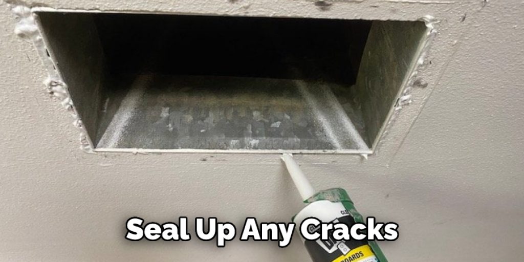 Seal Up Any Cracks