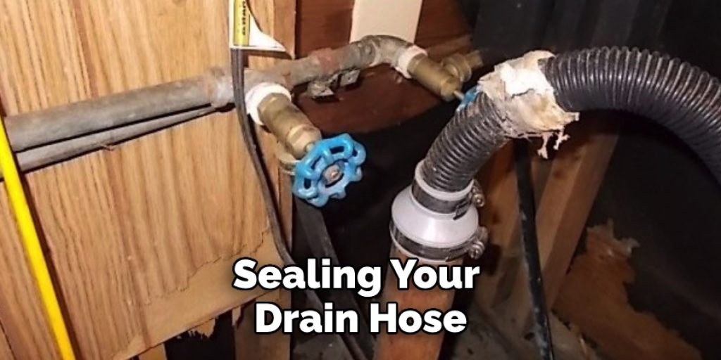 Sealing Your Drain Hose