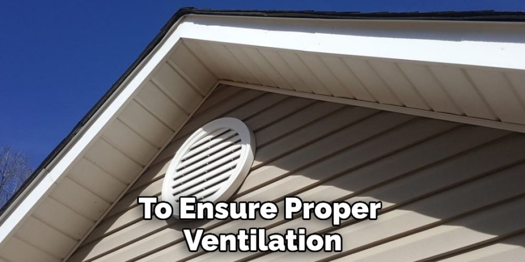 To Ensure Proper Ventilation