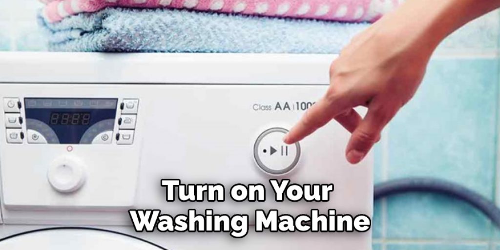 Turn on Your Washing Machine